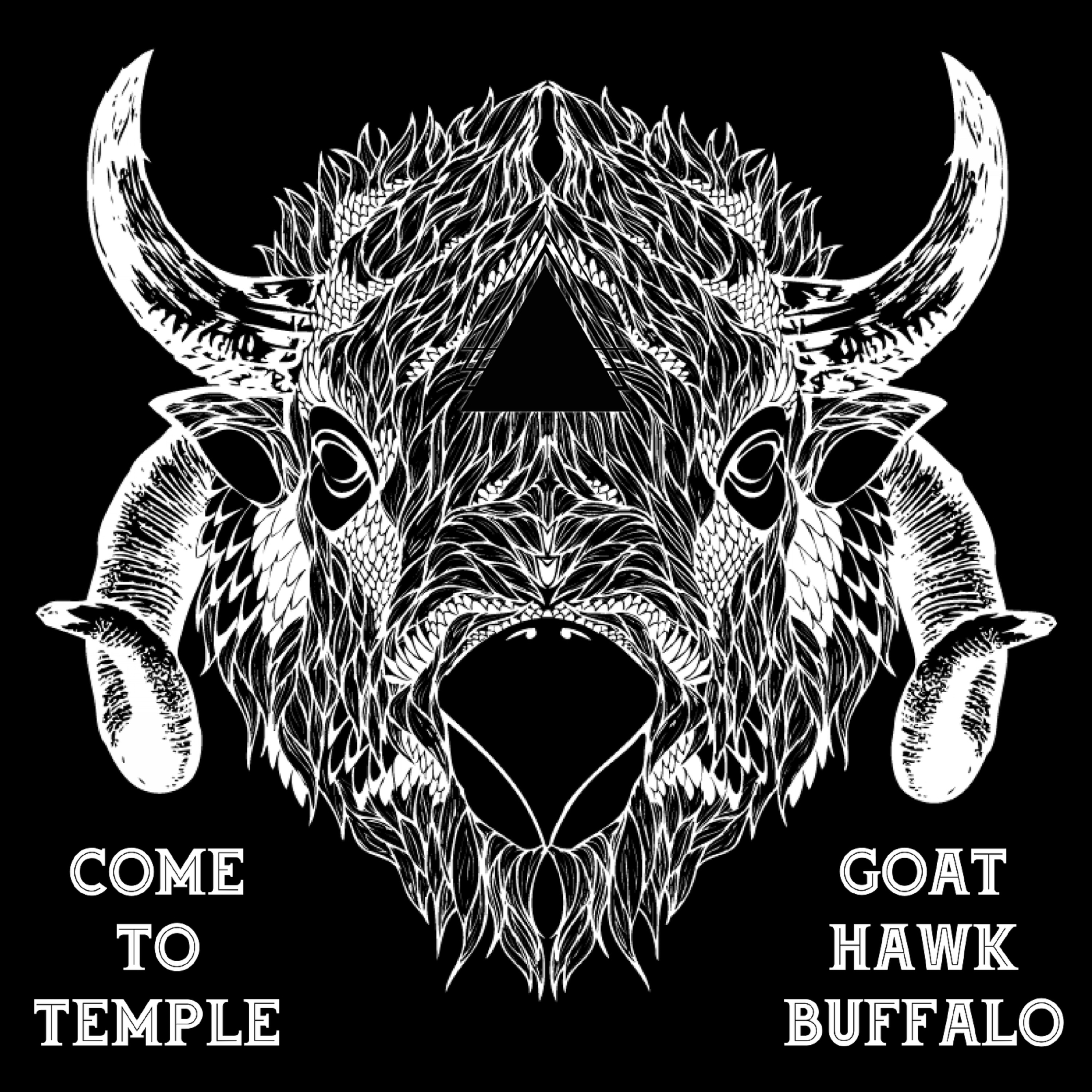 GoatHawkBuffalo – Come To Temple