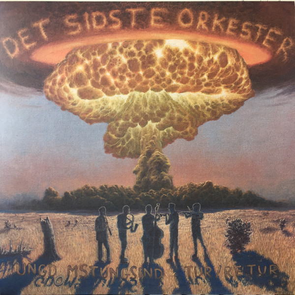 Det Sidste Orkester ‎– Ungdomstungsind Tur/Retur