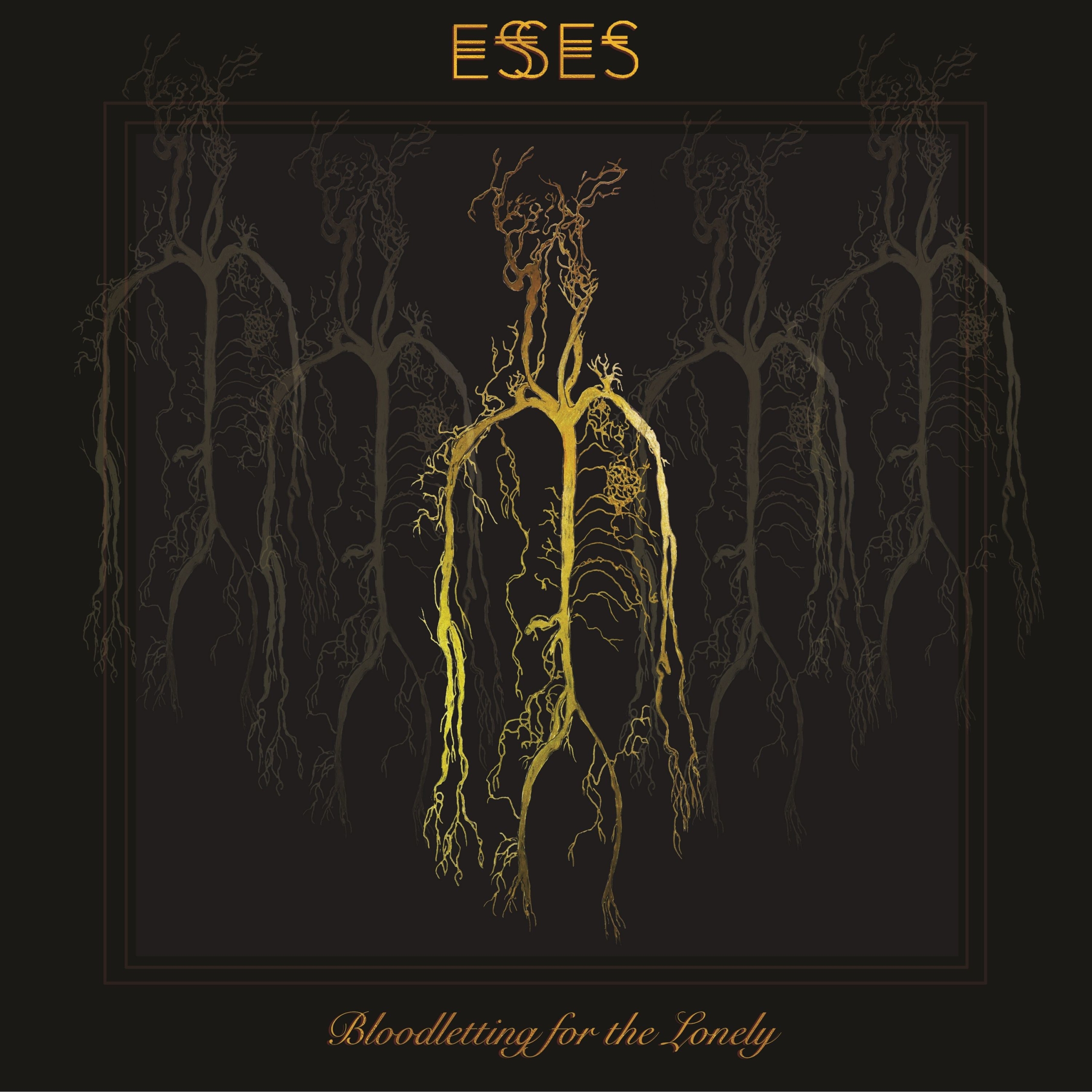 Esses – Bloodletting for the Lonely