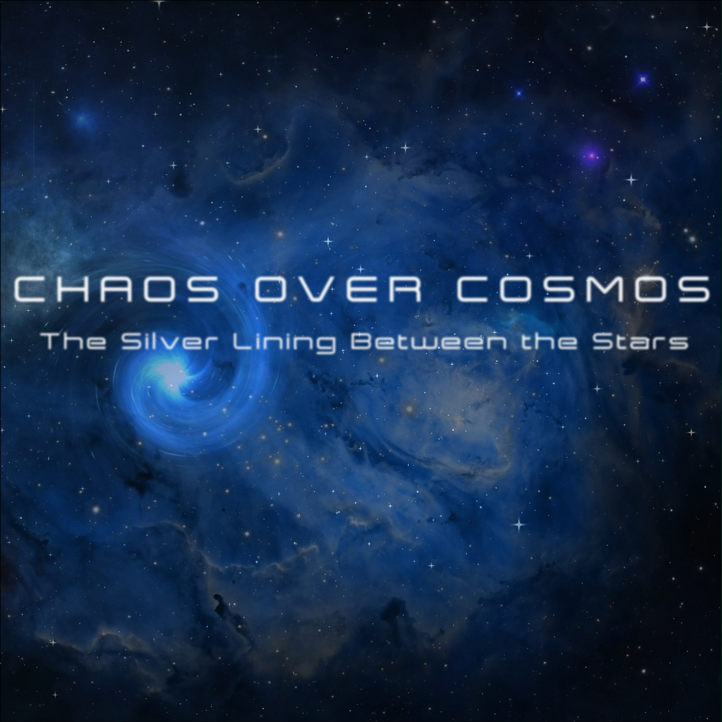 Chaos Over Cosmos – The Silver Lining Between the Stars